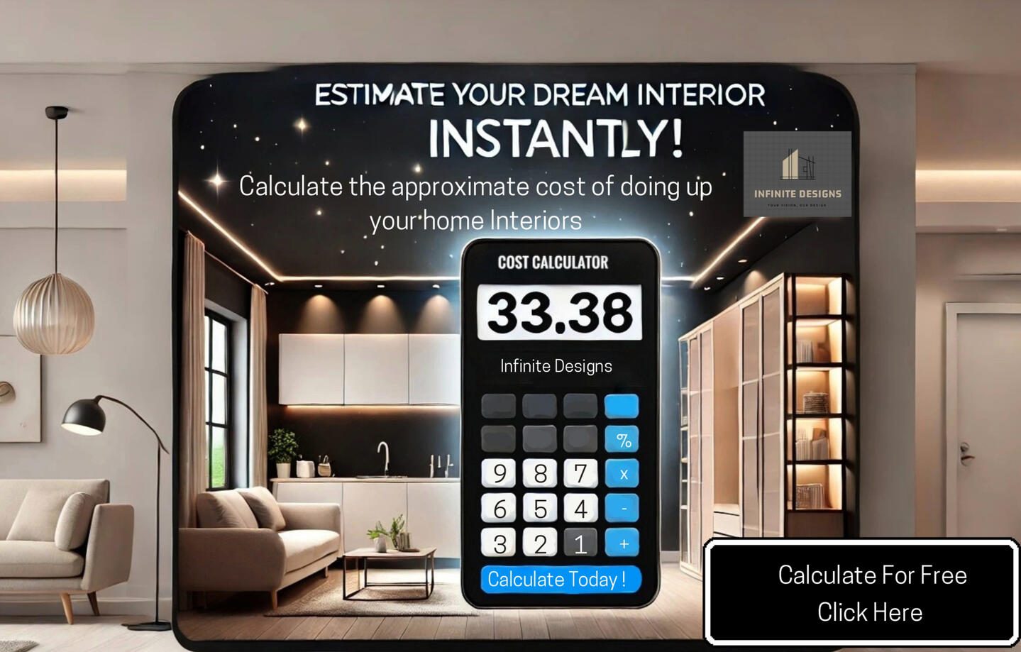 Calculate instant Estimate for your Home Interior
